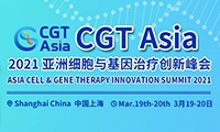 CGT Asia 2021 亚洲细胞与基因治疗创新峰会将于3月19日-20日上海举办