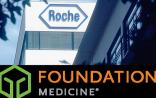 罗氏重金牵手Foundation Med 掘金个体化医疗