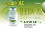 #赴美就医#Noxafil静脉注射剂/缓释片获FDA批准